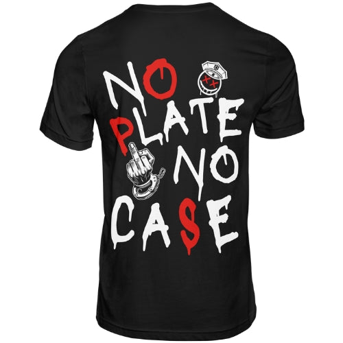 No Plate No Case - TShirt