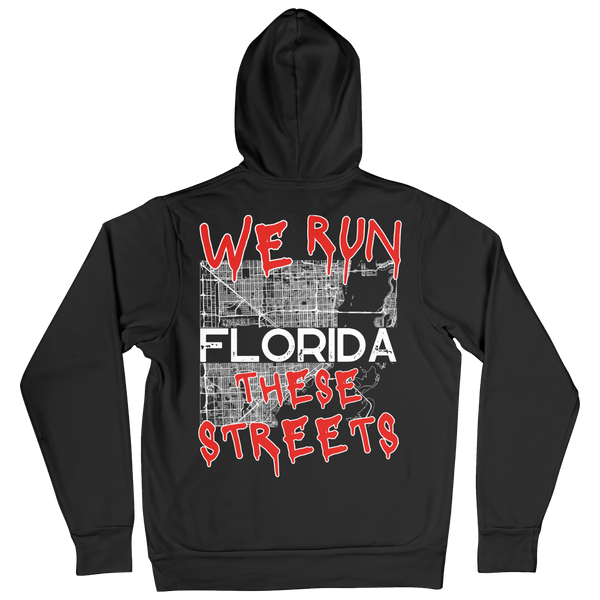 We Run These Streets - Florida Miami - Hoodie