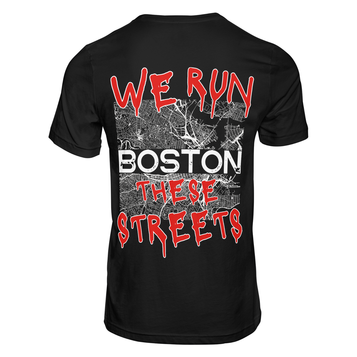 We Run These Streets- Boston- TShirt