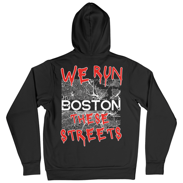 We Run These Streets - Boston - Hoodie